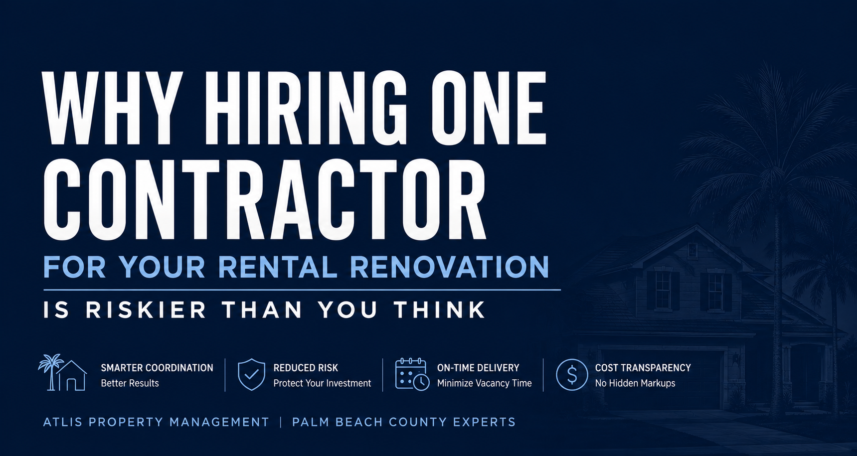 Why Hiring One Contractor for Your Rental Renovation Is Riskier Than You Think